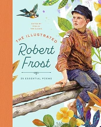 The Illustrated Robert Frost: 25 Essential Poems