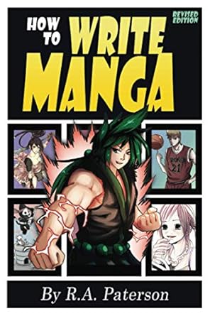 How to Write Manga: Your Complete Guide to the Secrets of Japanese Comic Book Storytelling: 1