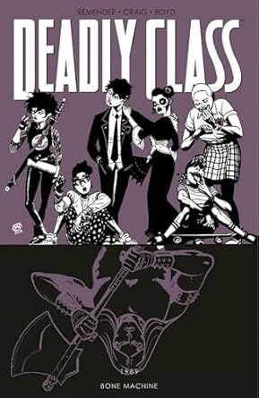 Deadly Class Volume 9: Bone Machine