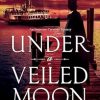 Under a Veiled Moon