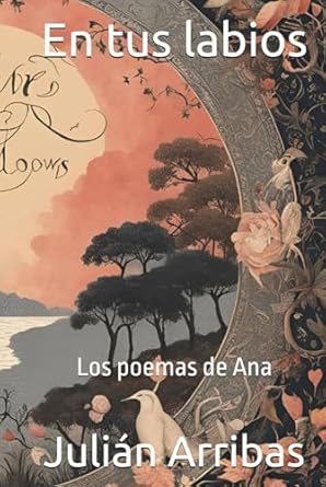 En tus labios: Los poemas de Ana