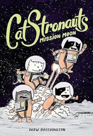 Catstronauts: Mission Moon: 1