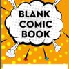 BLANK COMIC BOOK: Draw your comic with variety of templates, 6x9 inches, 120 pages sketchbook