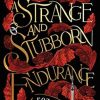 A Strange and Stubborn Endurance (The Tithenai Chronicles Book 1)