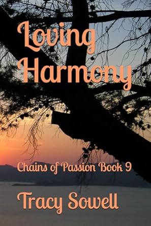 Loving Harmony: Chains of Passion Book 9