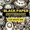 Black Paper Notebook For White Ink: Kawaii Cartoon Black Page Book | Black Paper For Gel Pens & White Ink | Journal For College, Students, School, Work, Office | Wide Lined