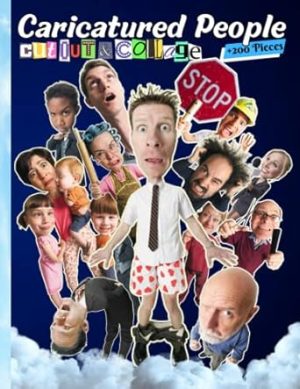 Caricatured People to Cut out and Collage: One-Sided Decorative Paper for Junk Journaling, Scrapbooking, Decoupage, Collages, Origami, Card Making & ... Featuring Caricatured People, 200+ Pieces