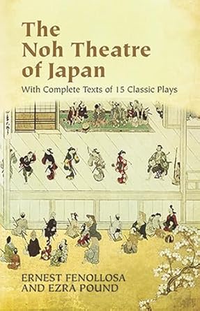 Noh Theatre of Japan: With Complete Texts of 15 Classic...