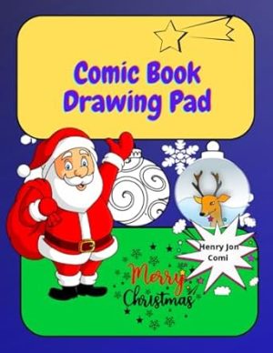 Comic Book Drawing Pad: Blank graphic novel sketchbook Christmas edition For Kids & Adults/Create your own story draw and write/Notebook with different panels/Fun Pages with Creative Layouts