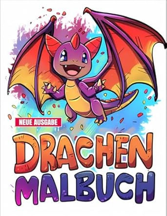 Drachen Malbuch: Mit 50+ Süßen Drachen-Malvorlagen für Kinder von 3-8 Jahren, Jungen und Mädchen.