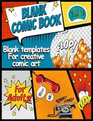 Blank Comic Book: Volume 2, For Adults - A Template Notebook for Creative Art