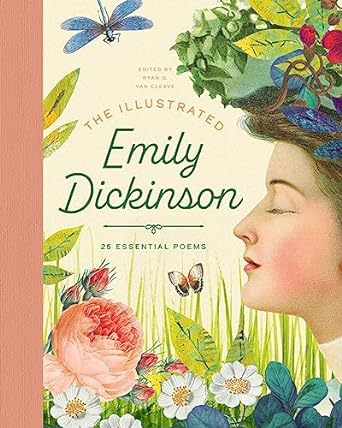 The Illustrated Emily Dickinson: 25 Essential Poems: 1