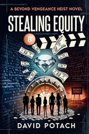 Stealing Equity: A Beyond Vengeance Heist Novel