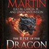 Rise of the Dragon: An Illustrated History of the Targaryen Dynasty, Volume One: 1