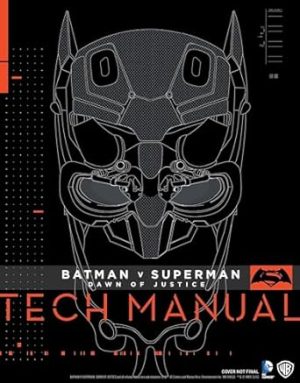 Batman v Superman: Dawn of Justice - Tech Manual