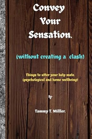 Convey your sensation: Without creating a clash, things to utter your helpmate. (Psychological and home well being)