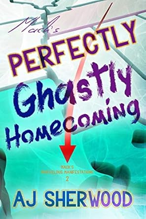 Mack's Perfectly Ghastly Homecoming: 2