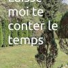Laisse-moi te conter le temps