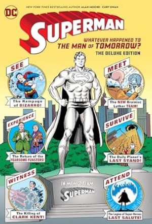 Superman: Whatever Happened to the Man of Tomorrow? The Deluxe Edition