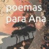 Los poemas para Ana