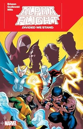 ALPHA FLIGHT: DIVIDED WE STAND: 1
