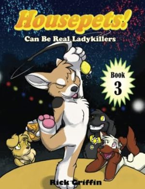 Housepets! Can Be Real Ladykillers: Volume 3