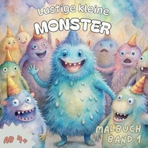 Lustige kleine Monster - Ausgabe 1: Ein Malbuch für alle ab 4 Jahren