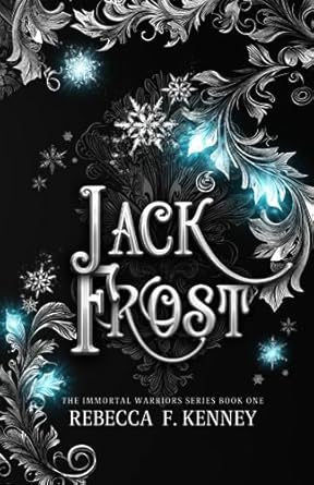 JACK FROST: An Immortal Warriors Romance: 1