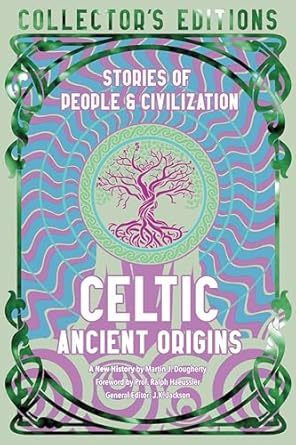 Celtic Ancient Origins: Stories Of People and Civilisation: Stories of People & Civilization