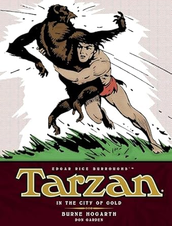 Tarzan, In the City of Gold: The Complete Burne Hogarth Sundays and Dailies Library: 1