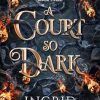 A Court So Dark: Book Three in a sensational romantasy retelling of Beauty and the Beast that gets even steamier with every book!