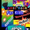 Comic Book for Kids: Create your own superhero; 6×9", make your children's dream for drawings ignited and inspired....