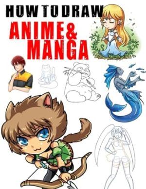 How To Draw Anime: Anime and Manga Drawing Book - Guide For Beginners