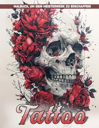 Tattoo Malbuch: Tattoo-Geschichten Malvorlagen Für Farbe Und Entspannung