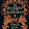 The Bookshop and the Barbarian: A Cozy Fantasy Novel