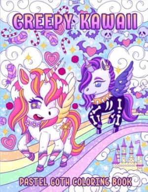 Creepy Kawaii Pastel Goth Coloring Book: Cute Horror Spooky Coloring Pages For Adults | Amazing Coloring Book For Relaxation