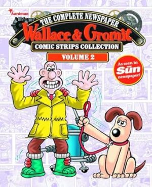 Wallace & Gromit: The Complete Newspaper Strips Collection Vol 2