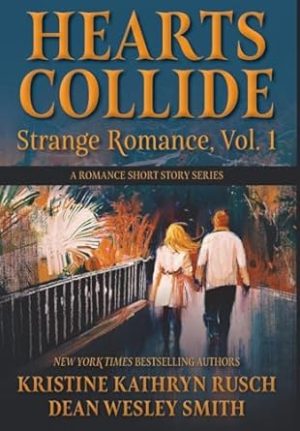 Hearts Collide, Vol. 1: A Strange Romance Short Story Series (1)