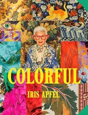 Colorful - Iris Apfel