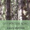 Off Winters Road: a young adult novel