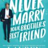 Never Marry Your Brother's Best Friend (1)