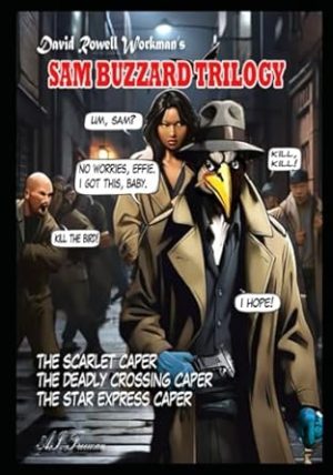 DAVID ROWELL WORKMAN'S SAM BUZZARD TRILOGY