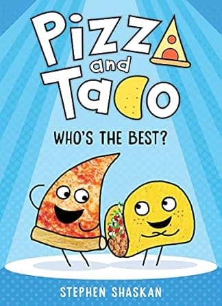 Who's the Best? (Pizza and Taco #1)