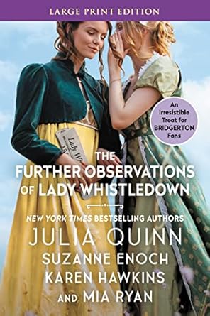 The Further Observations Of Lady Whistledown [Large Print]