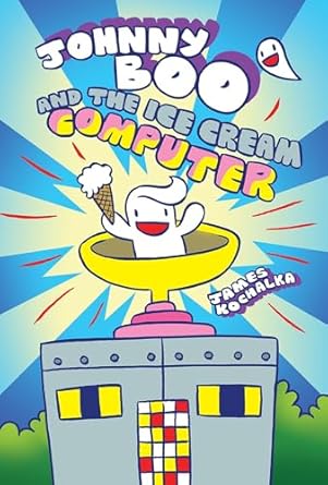 Johnny Boo Book 8 Johnny Boo And The Ice Cream Computer