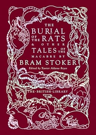 The Burial of the Rats: And Other Tales of the Macabre by...