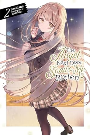 The Angel Next Door Spoils Me Rotten, Vol. 2 (light novel): Volume 2