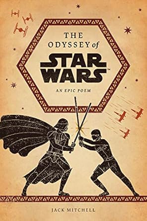The Odyssey of Star Wars:An Epic Poem