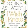 I Wish I Knew: The perfect Mother's Day gift & Sunday Times bestseller