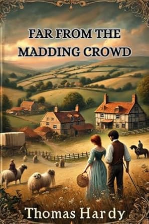 Far From The Madding Crowd